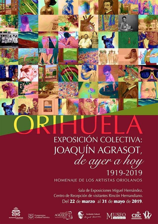 Exposición colectiva 'Joaquín Agrasot, de ayer a hoy (1919-2019)', un homenaje de los artistas oriolanos al pintor Joaquín Agrasot, en Orihuela (22 marzo al 31 mayo 2019)_1