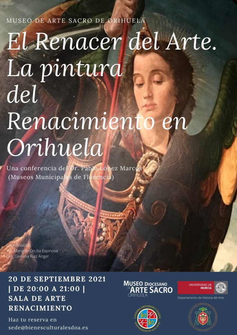 Orihuela, evento cultural: Conferencia ‘El Renacer del Arte. La pintura del Renacimiento en Orihuela’, organizada por el Museo Diocesano de Arte Sacro y Cátedra ‘Arzobispo Loazes’ de la Universidad de Alicante (UA) Orihuela, evento cultural: Conferencia ‘El Renacer del Arte. La pintura del Renacimiento en Orihuela’, organizada por el Museo Diocesano de Arte Sacro y Cátedra ‘Arzobispo Loazes’ de la Universidad de Alicante (UA)
