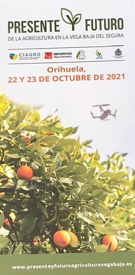 Orihuela, evento: Diferentes ponencias en las jornadas sobre el presente y futuro de la agricultura en la Vega Baja del Segura, organizadas por la Concejalía de Agricultura
