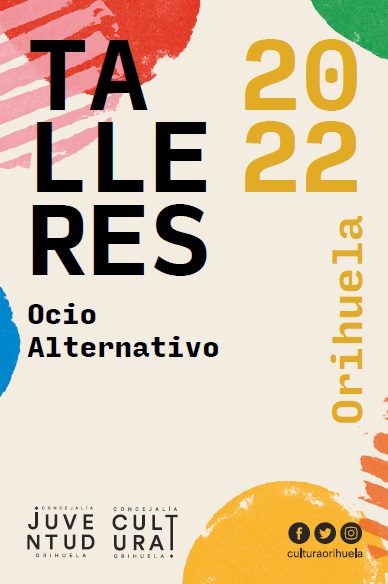 Orihuela, evento: Inscripción para los cursos y talleres de ocio alternativo 2022, organizados por la Concejalía de Juventud