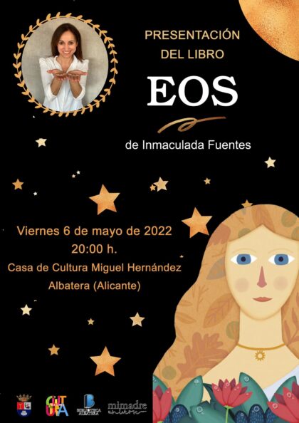 Albatera, evento cultural: Presentación del libro 'EOS', de la escritora Inmaculada Fuentes, organizado por la Biblioteca Municipal 'Fermín Limorte' de la Concejalía de Cultura