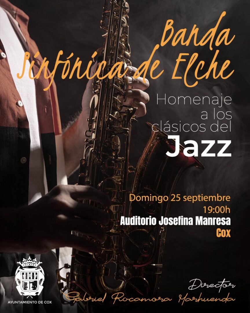 Cox, evento cultural: Concierto de la banda sinfónica de Elche, bajo la dirección de Gabriel Rocamora Marhuenda, en homenaje a los clásicos del jazz, dentro de los actos del ciclo ‘Otoño Cultural’ organizado por la Concejalía de Cultuta Cox, evento cultural: Concierto de la banda sinfónica de Elche, bajo la dirección de Gabriel Rocamora Marhuenda, en homenaje a los clásicos del jazz, dentro de los actos del ciclo ‘Otoño Cultural’ organizado por la Concejalía de Cultuta