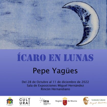 Orihuela, evento cultural: Exposición de grabados y esculturas 'Ícaro en lunas', del artista murciano Pepe Yagües, dentro de los actos del ciclo 'Otoño Hernandiano' organizados por la Concejalía de Cultura