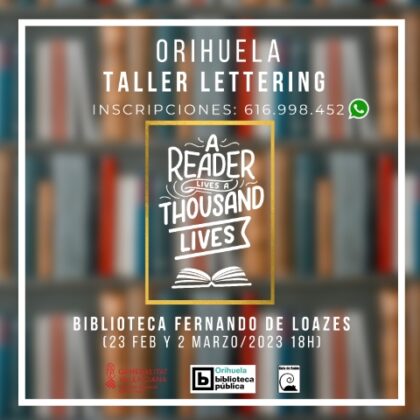 Orihuela, evento: Taller de 'lettering' para edades de 10 a 17 años, dentro de las actividades de la Biblioteca Pública y Archivo Histórico 'Fernando de Loazes'