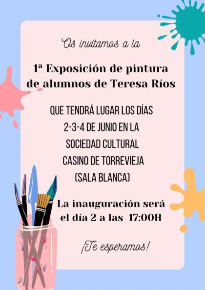 Torrevieja, evento cultural: Inauguración de la 1ª exposición de pintura de alumnos de Teresa Ríos, organizada por el Casino