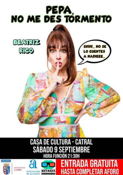 Catral, evento cultural: Representación de la obra de teatro 'Pepa, no me des tormento', por la actriz Beatriz Rico, organizada por la Concejalía de Cultura