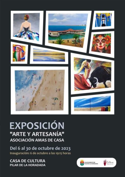 Pilar de la Horadada, evento: Exposición 'Arte y artesanía', de la asociación de amas de casa, organizada por la Concejalía de Cultura