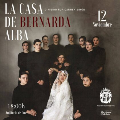 Cox, evento cultural: Espectáculo de danza 'La casa de Bernarda Alba', por la compañía dirigida por Carmen Simón, dentro de los actos del 'Otoño Cultural' organizados por la Concejalía de Cultura