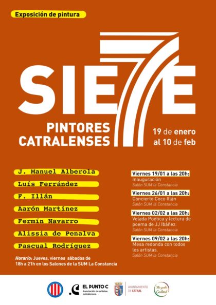 Catral, evento cultural: Inauguración de la exposición de pintura de siete pintores catrelenses, organizada por el Ayuntamiento y la asociación de artistas catrelenses 'El punto C'