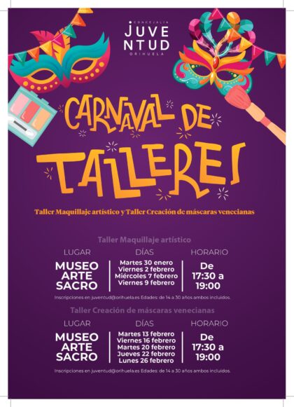Orihuela, evento: Inscripción al taller de maquillaje artístico con motivo de la celebración de los carnavales, dentro de 'Carnaval de talleres' organizado por la Concejalía de Juventud