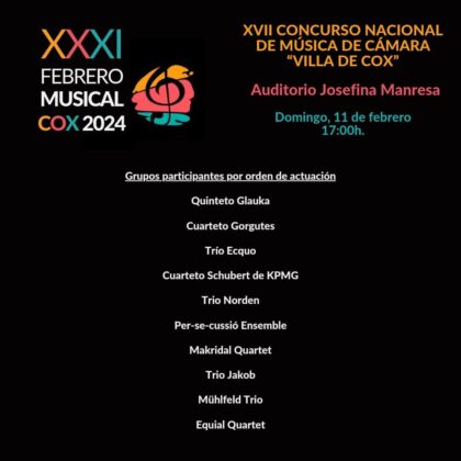 Cox, evento cultural: XVII Concurso Nacional de Música de Cámara 'Villa de Cox' con diez grupos, dentro del XXXI Febrero Musical organizado por la Concejalía de Cultura y la S.M. 'La Armónica'