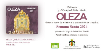 Orihuela, evento cultural: Presentación del número de la revista 'Oleza' de Semana Santa 2024, a cargo del oriolano Julio Calvet, organizada por el Consejo de Redacción de la revista 'Oleza'