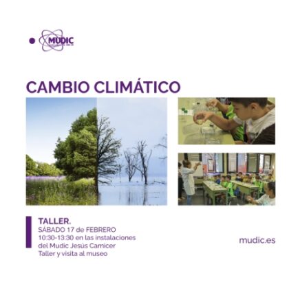 Desamparados de Orihuela, evento: Reservas para el taller 'Cambio climático', organizado por el Museo Didáctico e Interactivo de Ciencias MUDIC 'Jesús Carnicer' de la Universidad Miguel Hernández (UMH)