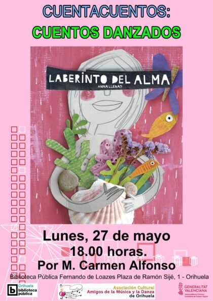 Orihuela, evento: Sesión de cuentacuentos 'Cuentos danzados' con 'Laberinto del alma', de Anna Llenas, por Mari Carmen Alfonso, de ACAMDO, organizada por la Biblioteca Pública y Archivo Histórico ‘Fernando de Loazes’