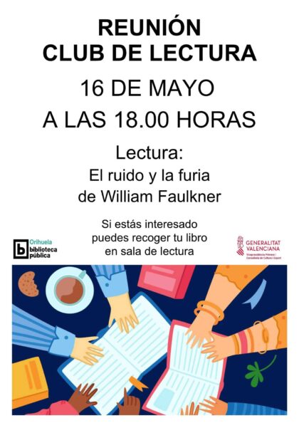 Orihuela, evento cultural: Reunión del Nuevo Club de Lectura con el libro 'El ruido y la furia', del escritor William Faulkner, organizada por la Biblioteca Pública y Archivo Histórico ‘Fernando de Loazes’