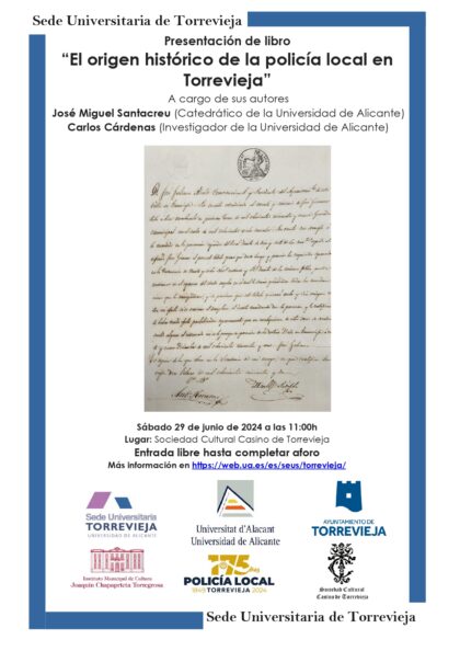 Torrevieja, evento cultural: Presentación del libro 'El origen histórico de la Policía Local en Torrevieja', organizada por la sede universitaria de la Universidad de Alicante (UA) y el Ayuntamiento