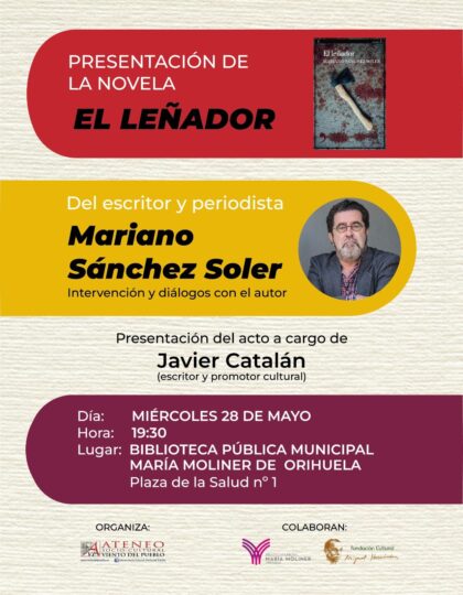 El escritor Mariano Sánchez Soler presenta en Orihuela su novela 'El leñador'