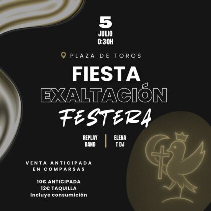 Orihuela, evento: Fiesta de la exaltación festera con el grupo 'Replay band' y Elena T dj, dentro de los actos de la Fiesta de la Reconquista y de Moros y Cristianos organizados por la Asociación de Fiestas de Moros y Cristianos 'santas Justa y Rufina' (AMYCO)