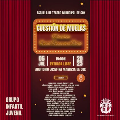 Cox, evento cultural: Representación de la obra de teatro 'Cuestión de muelas', por los grupos de infantil y juvenil de la Escuela de Teatro Municipal, organizada por el Ayuntamiento