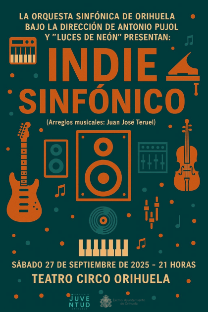 Juventud Orihuela organiza el concierto 'Indie Sinfónico' el 27 de septiembre en el Teatro Circo Juventud Orihuela organiza el concierto 'Indie Sinfónico' el 27 de septiembre en el Teatro Circo