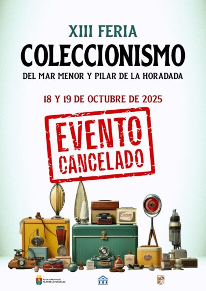 Pilar de la Horadada, evento: CANCELADO XIII Feria del Coleccionismo del Mar Menor y Pilar de la Horadada, dentro de los actos de las fiestas patronales de la Virgen del Pilar organizados por el Ayuntamiento