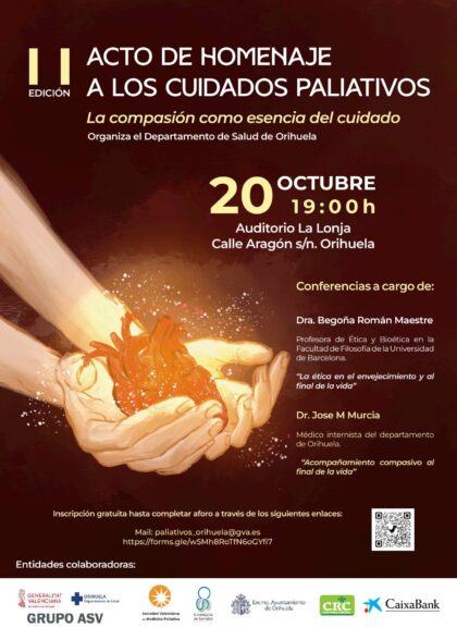 Orihuela, evento: Conferencias 'La ética en el envejecimiento y al final de la vida' y 'Acompañamiento compasivo al final de la vida' por dos grandes expertos, dentro del II acto de homenaje a los cuidados paliativos organizado por el departamento de salud