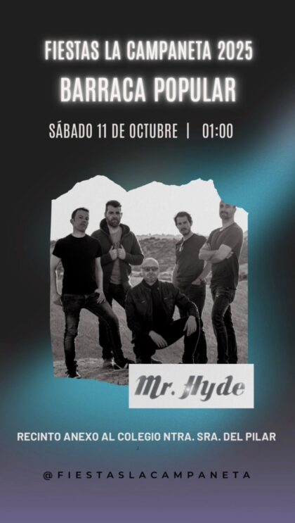 La Campaneta de Orihuela, evento cultural: Concierto a cargo del grupo 'Mr. Hyde', dentro de las fiestas patronales en honor a la Virgen del Pilar 2025 La Campaneta de Orihuela, evento cultural: Concierto a cargo del grupo 'Mr. Hyde', dentro de las fiestas patronales en honor a la Virgen del Pilar 2025