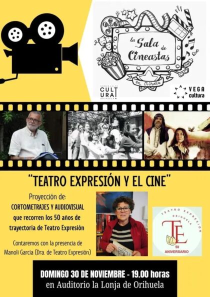 Orihuela, evento cultural: Sesión de cine con cortometrajes y audiovisuales que recorren los 50 años de trayectoria del grupo oriolano 'Teatro Expresión', con un coloquio posterior con su directora, Manoli García, dentro del proyecto 'La sala de cineastas' organizado por 'Unión de cineastas'