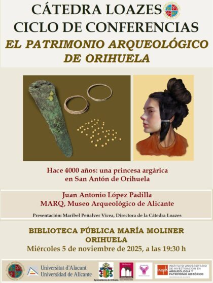 Orihuela, evento: Conferencia 'Hace 4000 años: Una princesa argárica en San Antón de Orihuela' en el ciclo ‘El patrimonio arqueológico de Orihuela’ de la Cátedra Loazes, dentro de la programación cultural de noviembre de la Biblioteca Municipal ‘María Moliner’