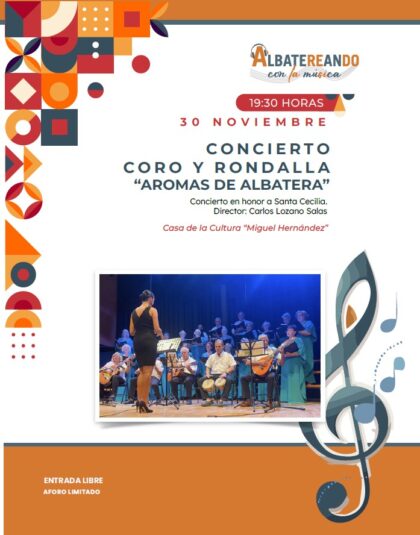 Albatera, evento cultural: Concierto en honor a Santa Cecilia a cargo del coro y rondalla 'Aromas de Albatera', dentro de los actos del ciclo 'Albatereando con la música'
