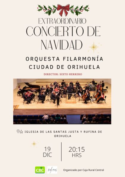 Orihuela, evento cultural: Concierto extraordinario de Navidad, a cargo de la Orquesta Filarmonía 'Ciudad de Orihuela' (OFCO), bajo la dirección de Sixto Herrero, organizado por Caja Rural Central