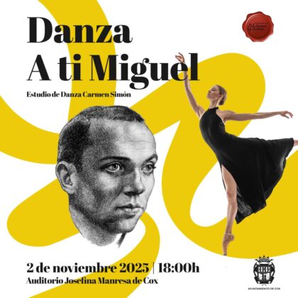Cox, evento cultural: Espectáculo de baile 'A ti Miguel', a cargo del estudio de danza 'Carmen Simón', en un homenaje al poeta universal de Orihuela, organizado por el Ayuntamiento