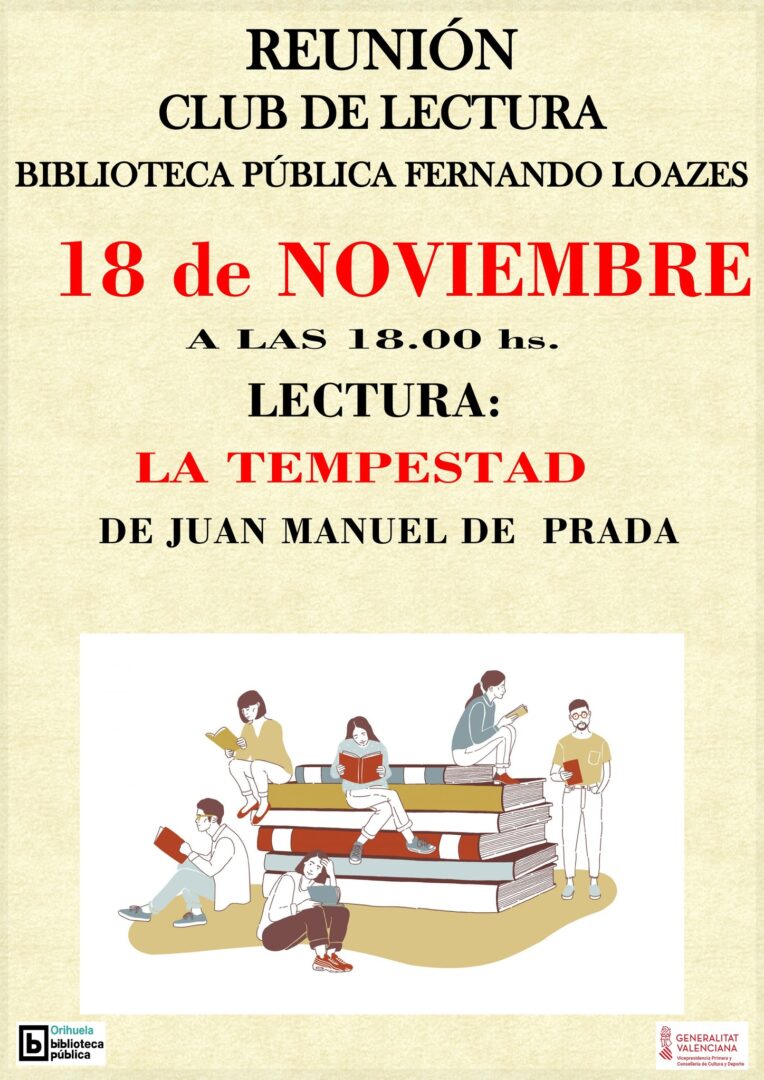 Orihuela, evento cultural: Reunión del Club de Lectura ‘Fernando de Loazes’ con el libro para comentar ‘La tempestad’, del escritor Juan Manuel de Prada, dentro de los actos de la Biblioteca Pública y Archivo Histórico ‘Fernando de Loazes’