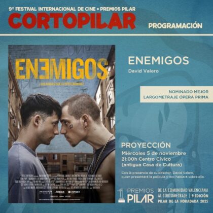 Pilar de la Horadada, evento cultural: Proyección de la 'Sección oficial de largometrajes ópera prima', con la película española 'Enemigos' (2025), de David Valero, dentro del 9º Festival Internacional de Cortometrajes 'Cortopilar 2025'