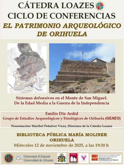 Orihuela, evento: Conferencia 'Sistemas defensivos en el Monte de San Miguel. De la Edad Media a la Guerra de la Independencia' en el ciclo ‘El patrimonio arqueológico de Orihuela’ de la Cátedra Loazes, dentro de la programación cultural de noviembre de la Biblioteca Municipal ‘María Moliner’