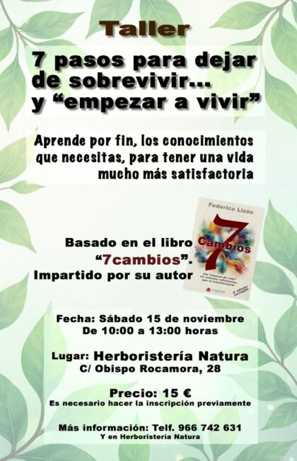 Orihuela, evento: Inscripción al taller benéfico '7 pasos para dejar de sobrevivir...y 'empezar a vivir' ', por el escritor Federico Lizón, organizado por la Herboristería Natura