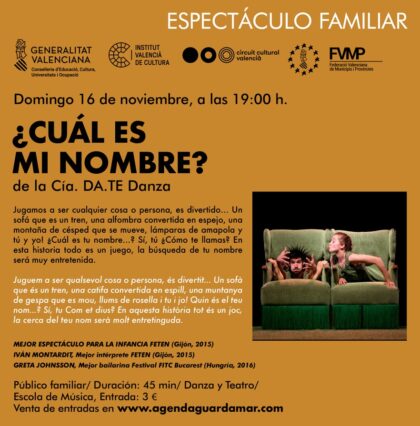 Guardamar del Segura, evento cultural: Espectáculo familiar '¿Cuál es mi nombre?', por la compañía 'Da.te danza', dentro de la agenda municipal de noviembre del Ayuntamiento