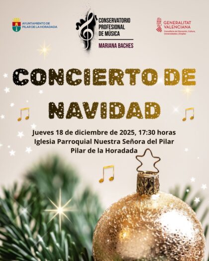 Pilar de la Horadada, evento cultural: Concierto de Navidad a cargo del coro y alumnos del Conservatorio Profesional de Música 'Mariana Baches', dentro del programa de actos de Navidad 2025-2026 organizados por el Ayuntamiento