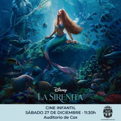 Cox, evento cultural: CAMBIO de PELÍCULA Sesión de cine infantil con la película estadounidense 'La sirenita' (2023), dentro de los actos de la programación de fiestas de Navidad organizados por el Ayuntamiento