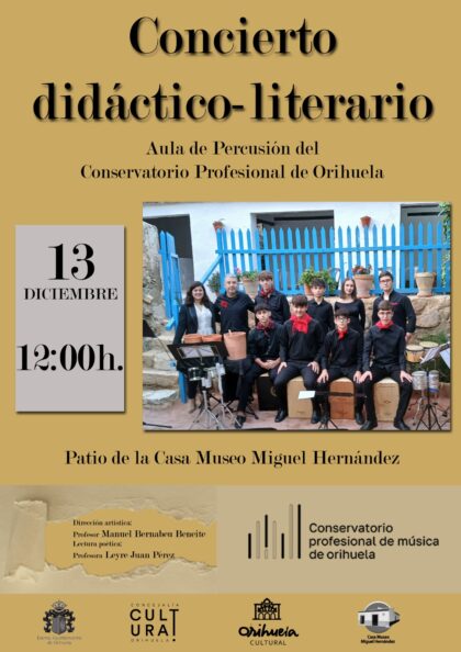 Orihuela, evento cultural: Concierto didáctico-literario por el Aula de Percusión del Conservatorio Profesional de Música de Orihuela, organizado por la Concejalía de Cultura y la Casa Museo Miguel Hernández