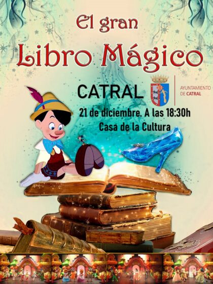 Catral, evento cultural: Representación del musical de fantasía 'El gran libro mágico', organizada por el Ayuntamiento