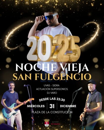 San Fulgencio, evento: Fiesta de la Nochevieja con uvas, sidra y actuación del grupo 'Supersonics' y del dj Varo, organizada por el Ayuntamiento