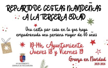 Granja de Rocamora, evento: Reparto de cestas navideñas a la Tercera Edad, dentro de las actividades de la programación de Navidad 2025-2026 organizadas por el Ayuntamiento