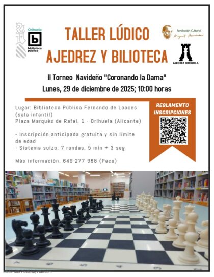 Orihuela, evento: Taller lúdico 'Ajedrez y biblioteca' en la segunda edición del torneo navideño 'Coronando la Dama', dentro de los actos de la Biblioteca Pública y Archivo Histórico ‘Fernando de Loazes’