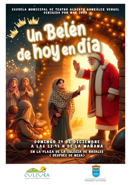 Rojales, evento cultural: POSPUESTA Representación de la obra 'Un belén de hoy en día', por la Escuela Municipal de Teatro 'Alberto González Vergel, dentro de los actos del último trimestre del año de la Concejalía de Cultura
