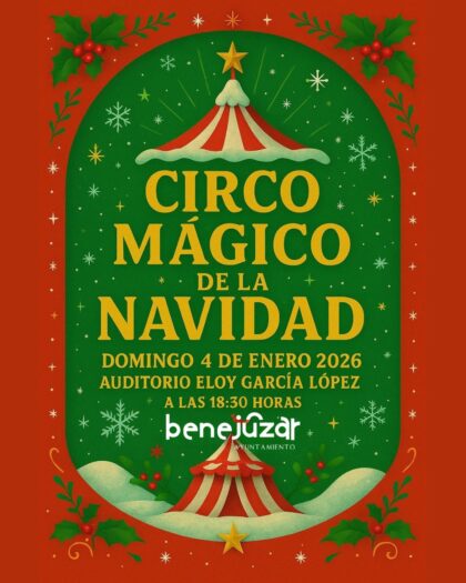 Benejúzar, evento: Espectáculo 'El circo mágico de la Navidad' para los más pequeños, dentro de la programación de actividades de Navidad y Reyes organizada por el Ayuntamiento