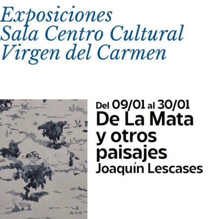 Torrevieja, evento: Inauguración de la exposición de pintura 'De La Mata y otros paisajes', del artista oriolano Joaquín Lescases, organizada por el Instituto Municipal de Cultura 'Joaquín Chapaprieta' y el Centro Cultural 'Virgen del Carmen'