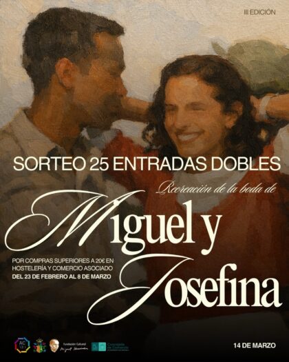 Orihuela, evento: III Campaña para el Sorteo de 25 entradas dobles para la recreación de la boda del poeta oriolano más universal, Miguel Hernández, con Josefina Manresa, organizada por la Asociación de Comerciantes de Orihuela (ACMO)