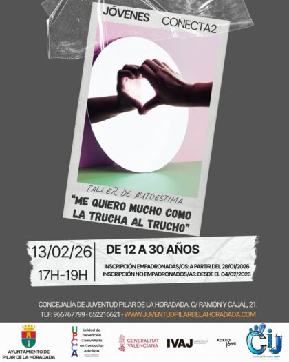 Pilar de la Horadada, evento: Inscripción al taller gratuito de autoestima 'Me quiero mucho como la trucha al trucho' para jóvenes de 12 a 30 años, dentro de las actividades del programa de ocio educativo 'Jóvenes Conecta2' organizadas por el Centro de Información Juvenil (CIJ)