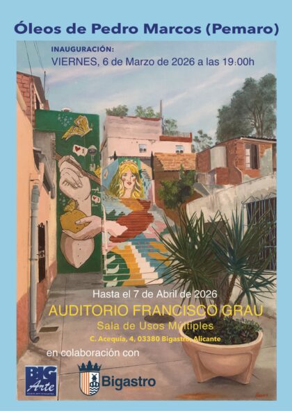 Bigastro, evento: Exposición de óleos del artista Pedro Marcos (Pemaro), dentro de los actos del Día Internacional de la Mujer, el 8M, organizados por el Ayuntamiento